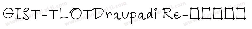GIST-TLOTDraupadi Re字体转换